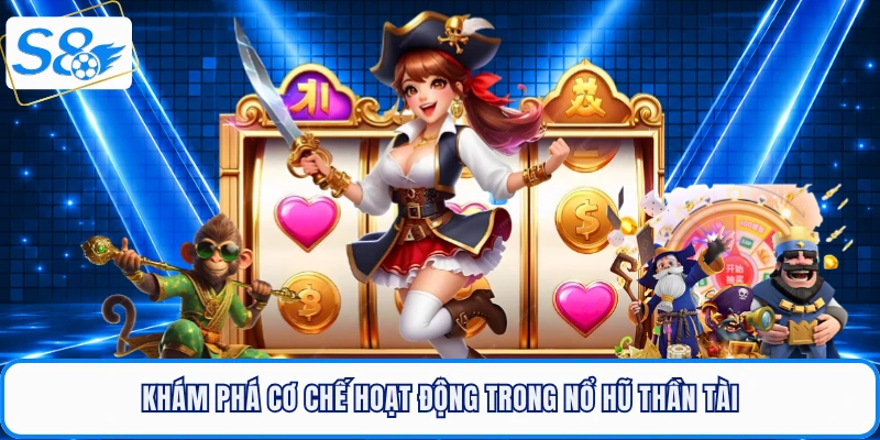 Khám phá cơ chế hoạt động trong nổ hũ Thần Tài
